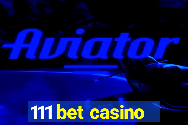 111 bet casino